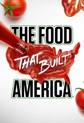 Еда которая построила Америку (2019) Сериал скачать торрент